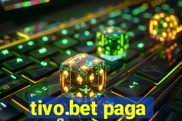 tivo.bet paga